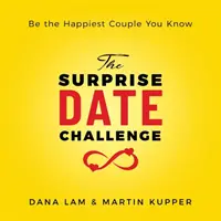 A meglepetés-randi kihívás: Legyél a legboldogabb pár, akit ismersz - The Surprise Date Challenge: Be the Happiest Couple You Know