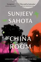 China Room - A 2021. évi BOOKER-díjra jelöltek listáján - China Room - LONGLISTED FOR THE BOOKER PRIZE 2021