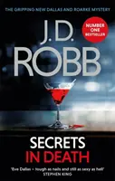 Titkok a halálban - Eve Dallas thriller (45. könyv) - Secrets in Death - An Eve Dallas thriller (Book 45)