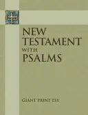 ESV Giant Print Újszövetség a Zsoltárok könyvével - ESV Giant Print New Testament with the Book of Psalms