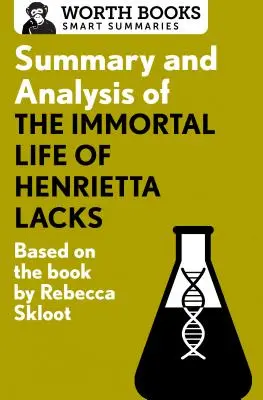 A Henrietta Lacks halhatatlan élete című könyv összefoglalása és elemzése: Rebecca Skloot könyve alapján - Summary and Analysis of the Immortal Life of Henrietta Lacks: Based on the Book by Rebecca Skloot