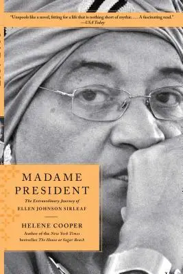 Madame President: Ellen Johnson Sirleaf rendkívüli utazása - Madame President: The Extraordinary Journey of Ellen Johnson Sirleaf