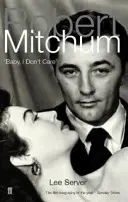 Robert Mitchum - Baby, I Don't Care (Bébi, nem érdekel) - Robert Mitchum - Baby, I Don't Care