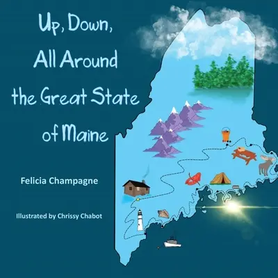 Fent lent Maine államban mindenfelé - Up Down All Around the Great State of Maine