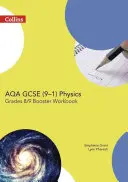 Aqa GCSE Physics 9-1 Grade 8/9 Booster Workbook (Aqa GCSE fizika 9-1 Grade 8/9 Booster Workbook) - Aqa GCSE Physics 9-1 Grade 8/9 Booster Workbook