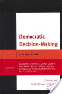 Demokratikus döntéshozatal: történelmi és kortárs perspektívák - Democratic Decision-Making: Historical and Contemporary Perspectives