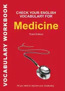 Check Your English Vocabulary for Medicine: Minden, amire szükséged van a szókincsed javításához - Check Your English Vocabulary for Medicine: All you need to improve your vocabulary