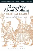 Sok hűhó semmiért: Kritikai olvasmányok - Much Ado About Nothing: A Critical Reader