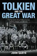 Tolkien és a nagy háború - Középfölde küszöbén - Tolkien and the Great War - The Threshold of Middle-Earth