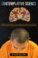 Kontemplatív tudomány: A buddhizmus és az idegtudomány találkozása - Contemplative Science: Where Buddhism and Neuroscience Converge