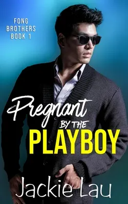 Terhes a Playboytól - Pregnant by the Playboy