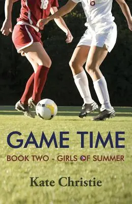 Játékidő: A nyár lányai második könyve - Game Time: Book Two of Girls of Summer