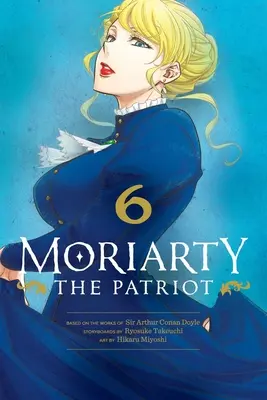 Moriarty, a hazafi, 6. kötet: 6. kötet - Moriarty the Patriot, Vol. 6: Volume 6