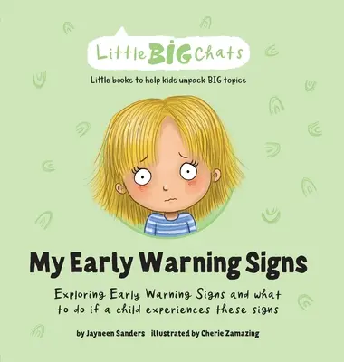 A korai figyelmeztető jeleim: A korai figyelmeztető jelek felfedezése és a teendők, ha a gyermek ezeket a jeleket tapasztalja. - My Early Warning Signs: Exploring Early Warning Signs and what to do if a child experiences these signs