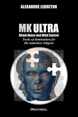 MK Ultra - Rituális visszaélések és agykontroll: A névtelen vallás uralmi eszközei - MK Ultra - Ritual Abuse and Mind Control: Tools of domination for the nameless religion
