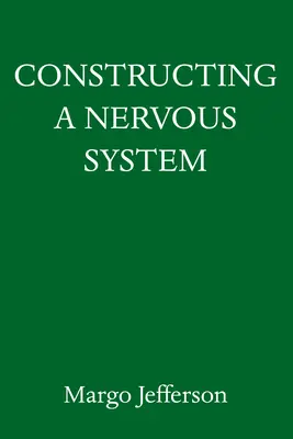 Az idegrendszer felépítése: A Memoir (Emlékiratok) - Constructing a Nervous System: A Memoir