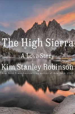 The High Sierra: Egy szerelmi történet - The High Sierra: A Love Story