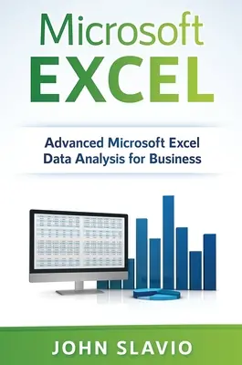 Microsoft Excel: Advanced Microsoft Excel Data Analysis for Business (Haladó Microsoft Excel adatelemzés üzleti célokra) - Microsoft Excel: Advanced Microsoft Excel Data Analysis for Business