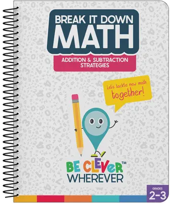 Break It Down Addition & Subtraction Strategies Resource Book (Összeadási és kivonási stratégiák) - Break It Down Addition & Subtraction Strategies Resource Book