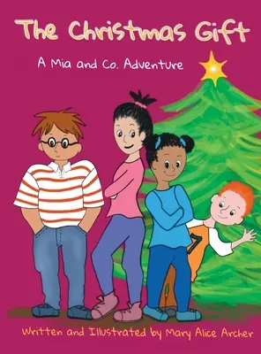 A karácsonyi ajándék: A Mia and Co. Adventure - The Christmas Gift: A Mia and Co. Adventure