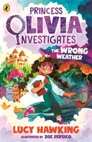 Olivia hercegnő nyomoz: A rossz időjárás - Princess Olivia Investigates: The Wrong Weather