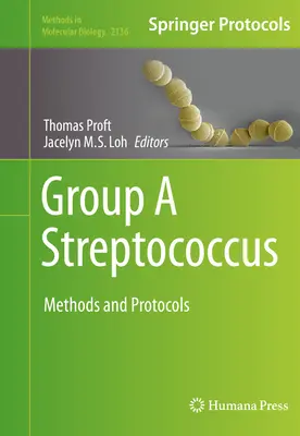 A csoport a Streptococcus: Módszerek és protokollok - Group a Streptococcus: Methods and Protocols