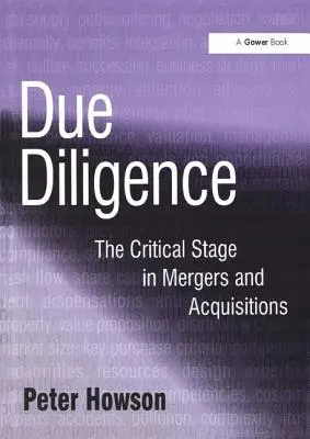 Átvilágítás: Az akvizíciók és fúziók kritikus szakasza - Due Diligence: The Critical Stage in Acquisitions and Mergers