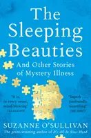 Sleeping Beauties - És más történetek a rejtélyes betegségről - Sleeping Beauties - And Other Stories of Mystery Illness