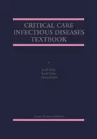 Intenzív terápiás ellátás fertőző betegségek tankönyv - Critical Care Infectious Diseases Textbook