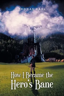 Jak jsem se stal hrdinovým pobočníkem - How I Became the Hero's Bane