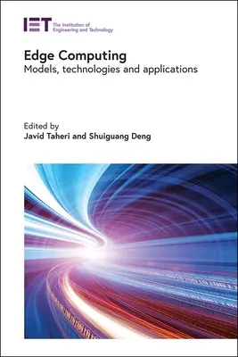 Edge Computing: Modellek, technológiák és alkalmazások - Edge Computing: Models, Technologies and Applications