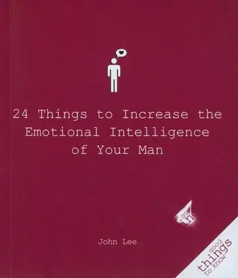 24 dolog, amivel növelheted a férjed érzelmi intelligenciáját - 24 Things to Increase the Emotional Intelligence of Your Man