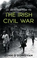 Bevezetés az ír polgárháborúba - An Introduction to the Irish Civil War