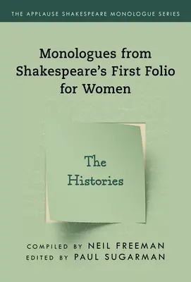 Monológok Shakespeare első fóliójából nőknek: A történetek - Monologues from Shakespeare's First Folio for Women: The Histories