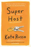 Szuper házigazda - az élet, a szerelem és a magány bájos, kényszeresen olvasmányos regénye - Super Host - the charming, compulsively readable novel of life, love and loneliness