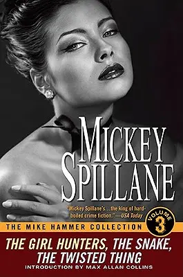 A Mike Hammer-gyűjtemény, III. kötet - The Mike Hammer Collection, Volume III