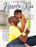 Heart's Kiss: 9. szám, 2018. június: Beverly Jenkins - Heart's Kiss: Issue 9, June 2018: Featuring Beverly Jenkins