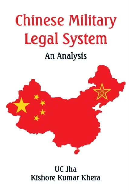 Kínai katonai jogrendszer: Elemzés - Chinese Military Legal System: An Analysis