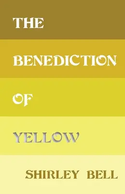 A sárga áldása - The Benediction of Yellow