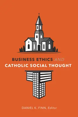 Üzleti etika és katolikus társadalmi gondolkodás - Business Ethics and Catholic Social Thought