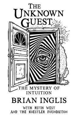 Az ismeretlen vendég: Az intuíció misztériuma - The Unknown Guest: The Mystery of Intuition