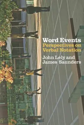 Word Events: A verbális jelölés perspektívái - Word Events: Perspectives on Verbal Notation