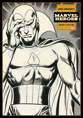 John Buscema Marvel Heroes Artist's Edition (John Buscema's Marvel Heroes Artist's Edition) - John Buscema's Marvel Heroes Artist's Edition