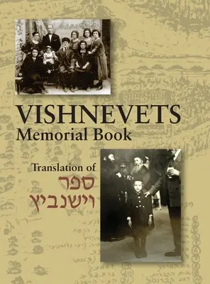 Vishnevets emlékkönyve: A Sefer Vishnivits fordítása - Memorial Book of Vishnevets: Translation of Sefer Vishnivits