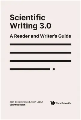 Tudományos írás 3.0: Egy olvasó és író útmutatója - Scientific Writing 3.0: A Reader and Writer's Guide