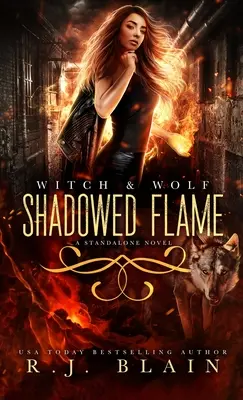 Árnyékos láng: Egy boszorkány és farkas önálló regénye - Shadowed Flame: A Witch & Wolf Standalone Novel