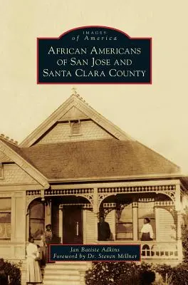 San Jose és Santa Clara megye afroamerikaijai - African Americans of San Jose and Santa Clara County