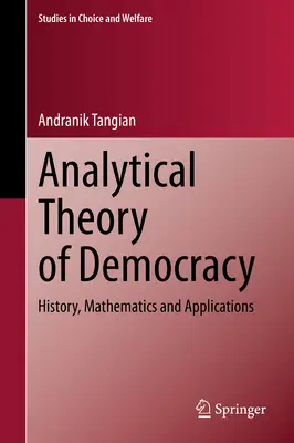 A demokrácia analitikus elmélete: történelem, matematika és alkalmazások - Analytical Theory of Democracy: History, Mathematics and Applications