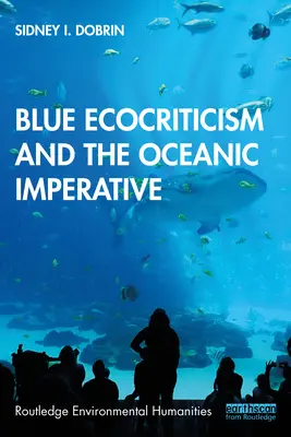 Kék ökokritika és az óceáni imperatívusz - Blue Ecocriticism and the Oceanic Imperative