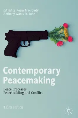 Kortárs béketeremtés: Békefolyamatok, béketeremtés és konfliktusok - Contemporary Peacemaking: Peace Processes, Peacebuilding and Conflict